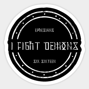 Ephesians 6:16 I Fight Demons Shield of Faith Bible Christian Sticker